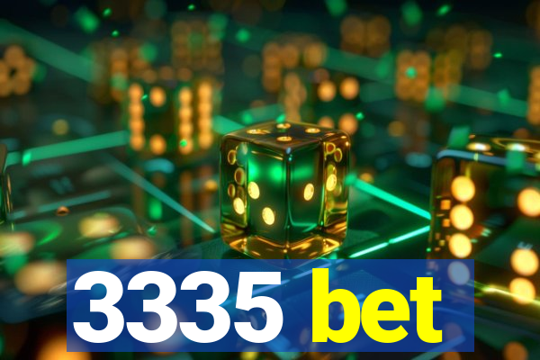 3335 bet